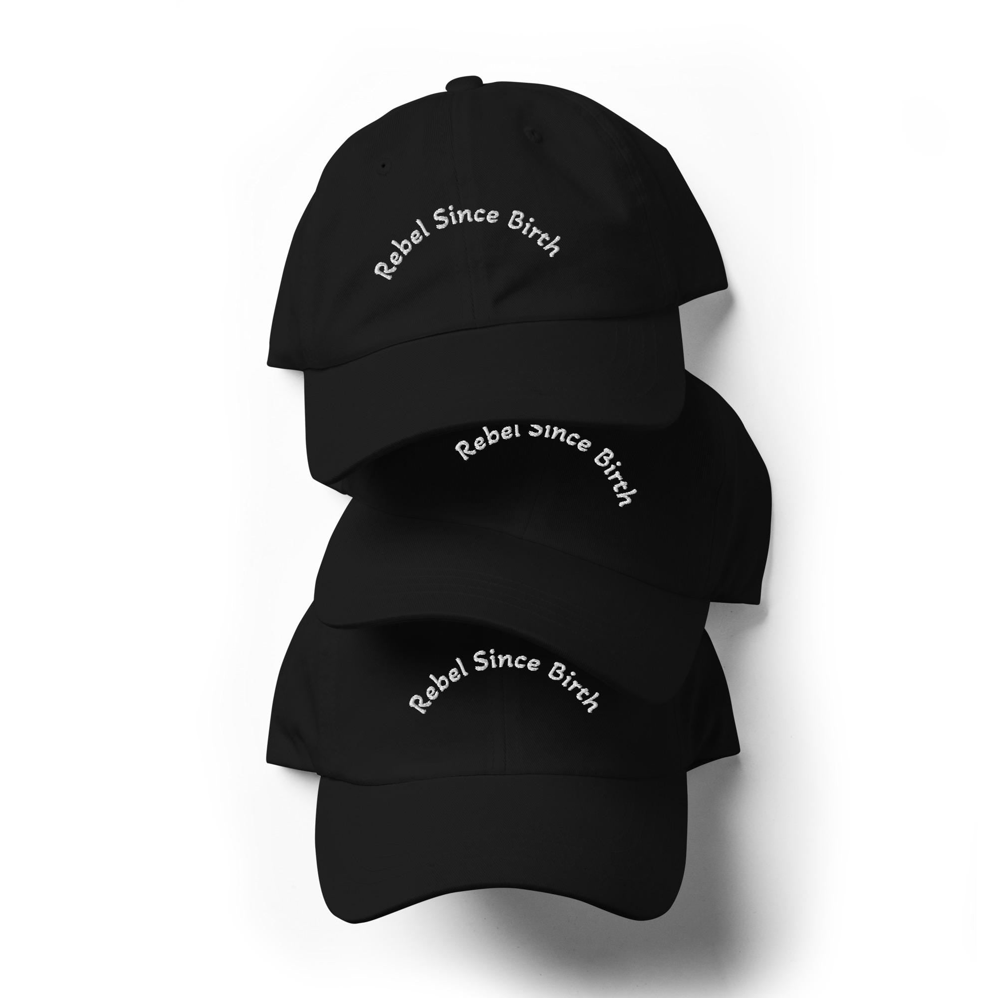 Rebel Since Birth Embroidered Dad Hat – Low Profile Cotton Twill Cap