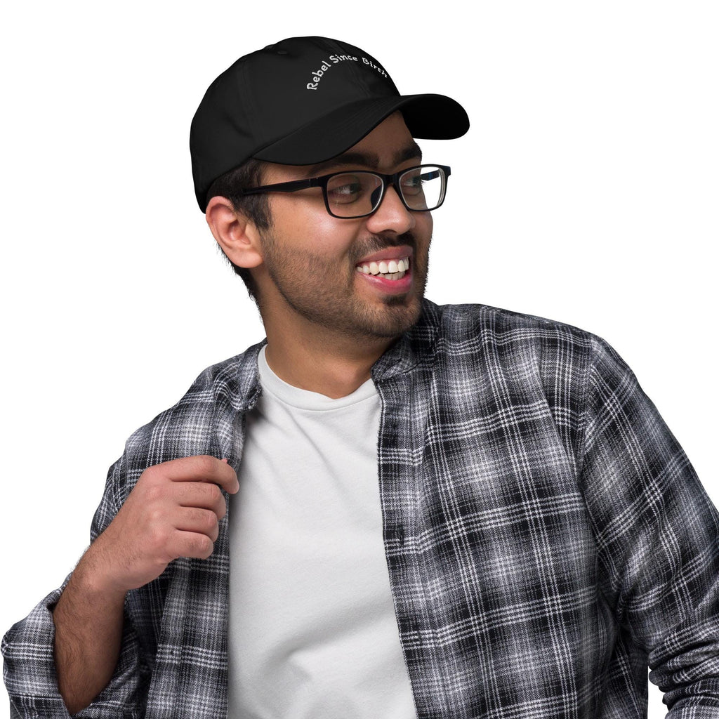 Rebel Since Birth Embroidered Dad Hat – Low Profile Cotton Twill Cap